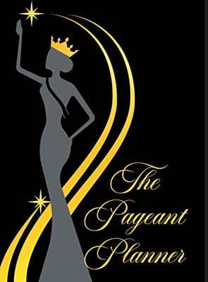 The Pageant Planner: Ultimate Pageant Planner