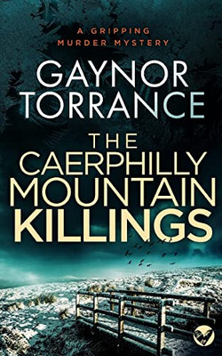 The Caerphilly Mountain Killings A Gripping Murder Mystery (Jemima Huxley Crime Thrillers)