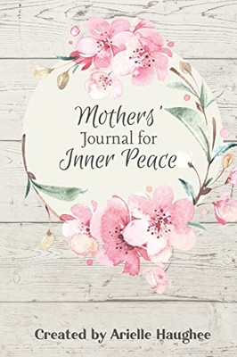 Mothers' Journal For Inner Peace (Fojo: Focus Journal)