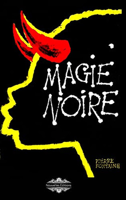 Magie Noire: La Magie Chez Les Noirs (French Edition)