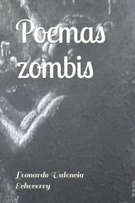 Poemas Zombis (Spanish Edition)