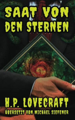 Saat Von Den Sternen: Eine Deutsche Übersetzung Von "Fungi From Yuggoth" (German Edition)