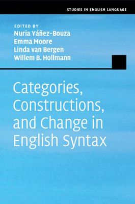 Categories, Constructions, And Change In English Syntax (Studies In English Language)