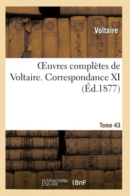 Oeuvres Complètes De Voltaire. Correspondances,11 (Litterature) (French Edition)