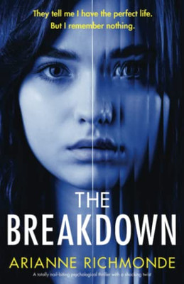 The Breakdown: A Totally Nail-Biting Psychological Thriller With A Shocking Twist