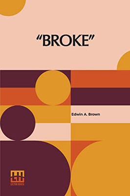 Broke: The Man Without The Dime