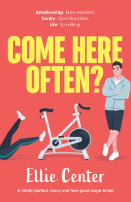 Come Here Often?: A Totally Perfect, Funny And Feel-Good Page-Turner