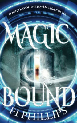 Magic Bound: The Haven Chronicles: Book Two
