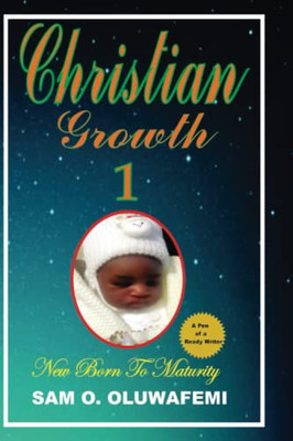 Christia Growth 1: Growing Unto Maturity