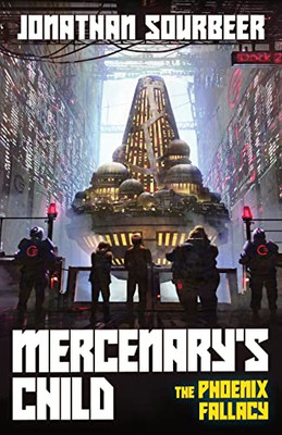 Mercenary's Child (The Pheonix Fallacy)