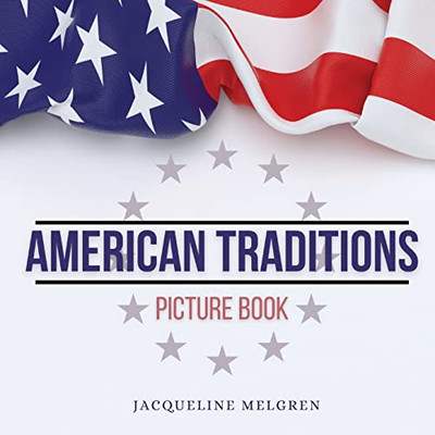 American Traditions Picture Book: Holiday Celebration Gifts For Elderly With Dementia And Alzheimer's Patient