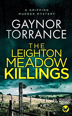 The Leighton Meadow Killings A Gripping Murder Mystery (Jemima Huxley Crime Thrillers)