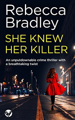 She Knew Her Kilelr An Unputdownable Crime Thriller With A Breathtaking Twist (Di Claudia Nunn)