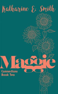 Maggie: Connections Book Two