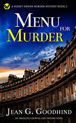 Menu For Murder An Absolutely Gripping Cozy Mystery Novel (A Honey Driver Murder Mystery)