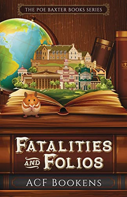 Fatalities And Folios (Poe Baxter Books Series)