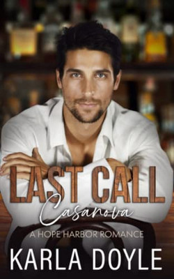 Last Call Casanova (Hope Harbor)