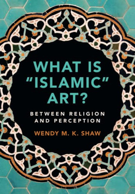 What Is Islamic Art?
