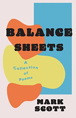 Balance Sheets: A Collection Of Poems