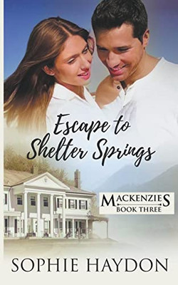 Escape To Shelter Springs (Mackenzies)