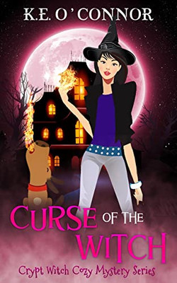 Curse Of The Witch (Crypt Witch Cozy Mystery Series)