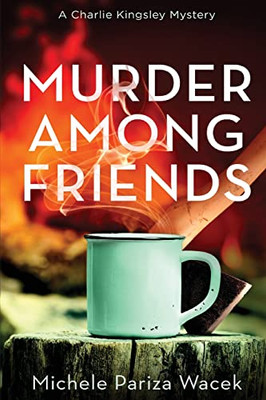 Murder Among Friends (Charlie Kingsley Mysteries)