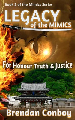 Legacy Of The Mimics: For Honour, Truth & Justice
