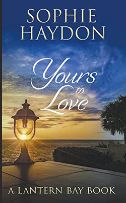 Yours To Love (Lantern Bay)