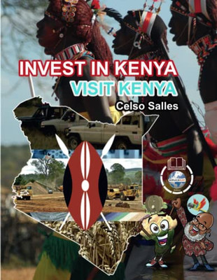 Invest In Kenya - Visit Kenya - Celso Salles: Invest In Africa Collection