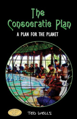 The Consocratic Plan: A Plan For The Planet