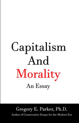 Capitalism And Morality An Essay
