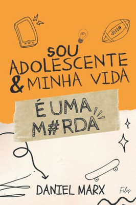 Sou Adolescente E Minha Vida É Uma Merda (Portuguese Edition)
