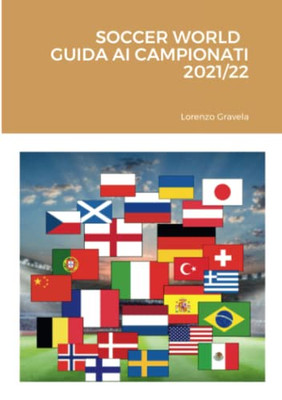 Soccer World - Guida Ai Campionati 2021/22 (Italian Edition)