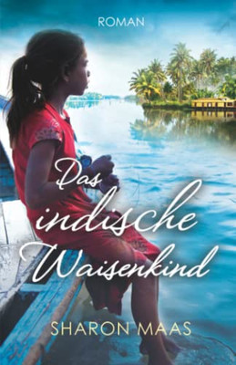 Das Indische Waisenkind: Roman (German Edition)