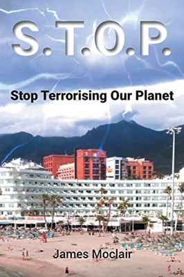 S.T.O.P.: Stop Terrorising Our Planet