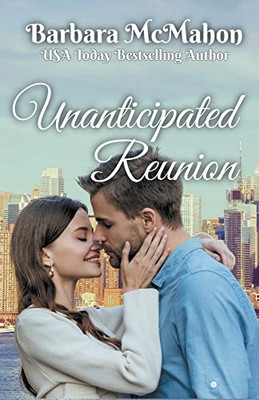 Unanticipated Reunion (Sweet Reunion Romance Collection)