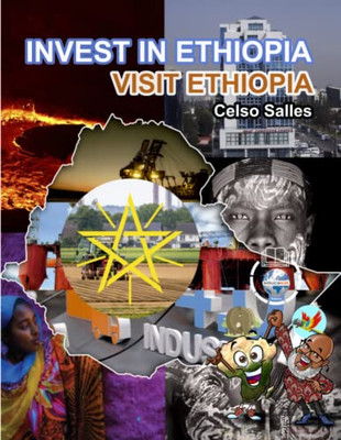 Invest In Ethiopia - Visit Ethiopia - Celso Salles: Invest In Africa Collection