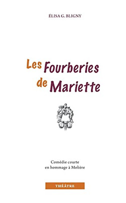 Les Fourberies De Mariette (French Edition)