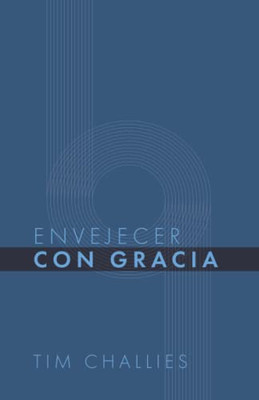 Envejecer Con Gracia (Spanish Edition)