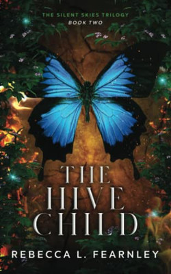 The Hive Child (Silent Skies)