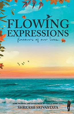 Flowing Expressions: Flavours Of Our Lives