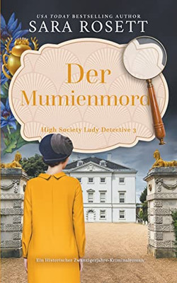 Der Mumienmord: Ein Historischer Zwanzigerjahre-Kriminalroman (Detektivin Mit Stil) (German Edition)