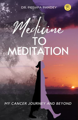Medicine To Meditation