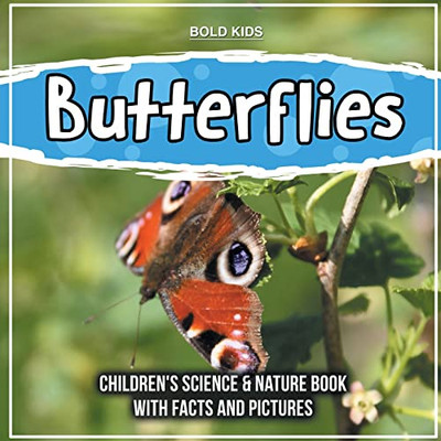 Butterflies: Children's Science & Nature Book With Facts And Pictures