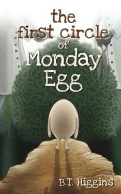 The First Circle Of Monday Egg (Egg World Allegory, 2)