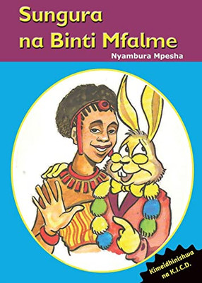 Sungura Na Binti Mfalme (Swahili Edition)