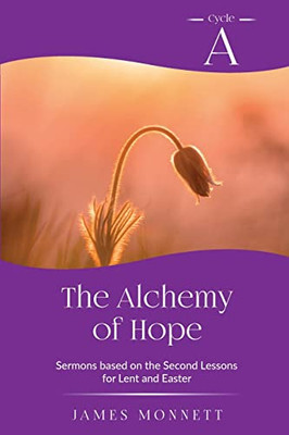 The Alchemy Of Hope