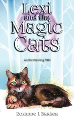 Lexi And The Magic Cats (Lexi Series)