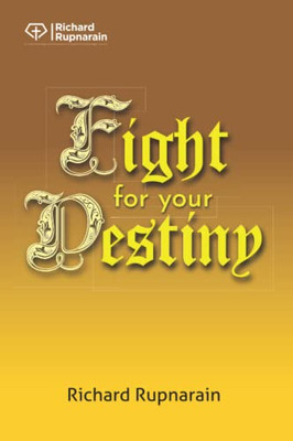 Fight For Your Destiny