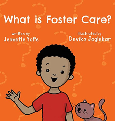 What Is Foster Care? For Kids (What Is? Series)